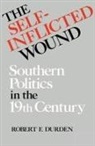 Robert F Durden, Robert F. Durden - The Self-Inflicted Wound