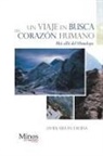 Javier Millan Dehesa, Javier Millan Dehesa - Un Viaje En Busca del Corazon Humano