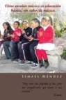 Ismael Mendez - Como Ensenar Musica En Educacion Basica, Sin Saber de Musica