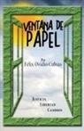 Felix Ovidio Cubias, Felix Ovidio Cubias - Ventana de Papel