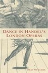 Sarah McCleave - Dance in Handel's London Operas