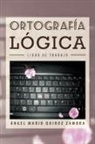 Angel Mario Quiroz Zamora - Ortografia Logica