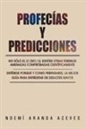 Noem Aranda Aceves, Noemi Aranda Aceves, Noemí Aranda Aceves - PROFECÍAS Y PREDICCIONES