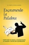 Pablo J. Rivera Madera - Esgrimiendo La Palabra