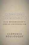Clemence Boulouque, Clémence Boulouque, ClTmence Boulouque - Another Modernity