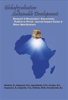 O Adeyemi, O S Adeyemi, O. S. Adeyemi, O.S. Adeyemi, F O et al Agunbiade, F. O. Agunbiade... - Globafricalisation and Sustainable Development: Research and Researchers' Assessments, 'Publish or Perish', Journal Impact Factor and Other Metrifications