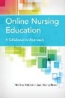 Henny Breen, Melissa Robinson, Melissa Breen Robinson - Online Nursing Education: A Collaborative Approach