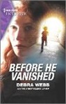 Debra Webb - Before He Vanished