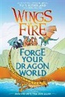 Tui T Sutherland, Tui T. Sutherland, Mike Holmes - Forge Your Dragon World: A Wings of Fire Creative Guide