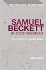 Dr James Little, Dr James (Masaryk University Little, James Little, Matthew Feldman, Erik Tonning - Samuel Beckett in Confinement