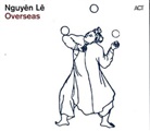 Nguyen Le - Overseas, 1 Audio-CD (Audio book)