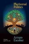 Jonathan Cott, Arturo Escobar - Pluriversal Politics