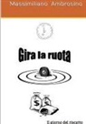 Massimiliano Ambrosino - Gira La Ruota