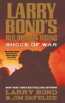 Larry Bond, Jim DeFelice - Larry Bond's Red Dragon Rising