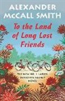Alexander McCall Smith, Alexander McCall Smith - To the Land of Long Lost Friends