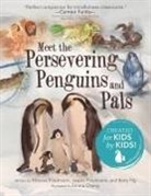 Jasper Friedmann, Moorea Friedmann, Betty Ng - Meet the Persevering Penguins and Pals