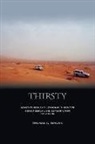 Thomas C. Brown - Thirsty: Adventures and Lessons in Remote Geochemical Oil Exploration 1997-2005