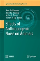 Robert J. Dooling, Richard R Fay, Richard R. Fay, Rober J Dooling, Robert J Dooling, Arthur N Popper et al... - Effects of Anthropogenic Noise on Animals