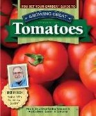 Mike Mcgrath - You Bet Your Garden Guide to Growing Great Tomatoes, 2nd Edition