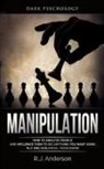 R. J. Anderson, Ryan James - Manipulation
