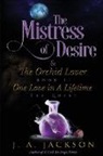 J. A. Jackson - Mistress of Desire & The Orchid Lover Book II