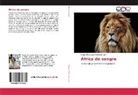 Sergio Rodriguez Ponce de Leon - África de sangre