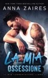 Anna Zaires, Dima Zales - La mia ossessione (Il mio tormentatore
