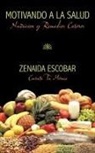 Zenaida Escobar - Motivando a la Salud