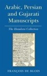 Francois de Blois, François de Blois - Arabic, Persian and Gujarati Manuscripts