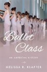 Melissa R. Klapper, Melissa R. (Professor of History and Dire Klapper, Melissa R. (Professor of History and Director of Women's and Gender Studies Klapper, Klapper Melissa R. - Ballet Class