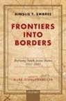 Ainslie Embree, Ainslie T. Embree, Late Professor Ainslie T. (Professor of History Embree, Mark Juergensmeyer, Professor Mark (Professor of global studies Juergensmeyer - Frontiers into Borders