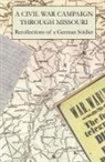 Stephen Trobisch, Dennis Hood, Cynthia Johnson - A Civil War Campaign Through Missouri