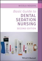 NICOLA ROGERS - Basic Guide to Dental Sedation Nursing 2