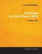 Claude Debussy - Estampes by Claude Debussy for Solo Piano (1903) Cd108(l.100)