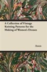 Anon - A Collection of Vintage Knitting Patterns for the Making of Women's Dresses