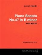 Joseph Haydn - Joseph Haydn - Piano Sonata No.47 in B minor - Hob.XVI