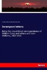 Willia Carey, William Carey, Joh Williams, John Williams, Leighton Williams, Leighton e Williams... - Serampore letters: