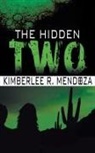 Kimberlee R. Mendoza - The Hidden Two