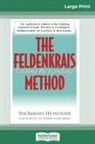 Moshe Feldenkrais, Yochanan Rywerant - The Feldenkrais Method (16pt Large Print Edition)