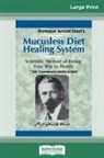 Arnold Ehret - Mucusless Diet Healing System