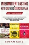 Susan Katz - INTERMITTENT FASTING + KETO DIET AND EXERCISE PLAN