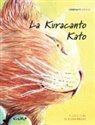 Tuula Pere, Klaudia Bezak - La Kuracanto Kato: Esperanto Edition of The Healer Cat
