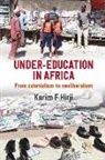 Karim F Hirji - Under-Education in Africa