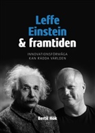 Bertil Hök - Leffe, Einstein och framtiden