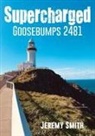 Jeremy Smith - Supercharged Goosebumps 2481