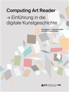Pete Bell, Peter Bell, Lisa Dieckmann, Piotr Kuroczy¿ski, Piotr Kuroczynski - Computing Art Reader