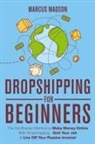 Marcus Madson - Dropshipping For Beginners