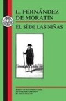 Leandro de Moratin, Leandro Fernandez De Moratin, Moratin Leandro Fernandez De, P. Deacon - Moratin: El Si de las Ninas
