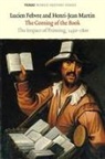 Lucien Febvre, Lucien Fevre, Henri-Jean Martin - The Coming of the Book