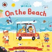 Sam Meredith, Samantha Meredith, Sam Meredith, Samantha Meredith - Little World: On the Beach - A push-and-pull adventure